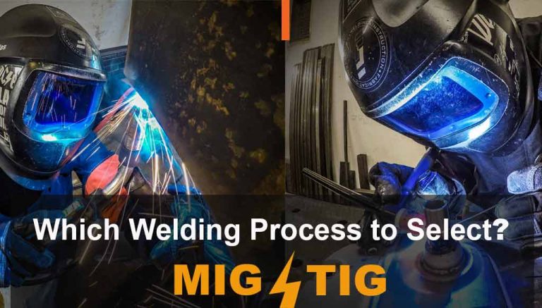 Difference between TIG and MIG Welding: TIG vs MIG – Which Welding Process to Select?